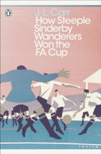 Load image into Gallery viewer, How Steeple Sinderby Wanderers Won the F.A. Cup