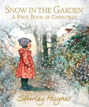 Load image into Gallery viewer, Snow in the Garden: A First Book of Christmas Shirley Hughes