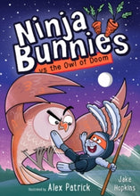 Load image into Gallery viewer, Ninja Bunnies vs the Owl of Doom (8th Oct)