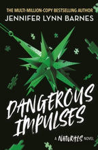 Load image into Gallery viewer, A NATURALS Novel: Dangerous Impulses (3rd Nov)