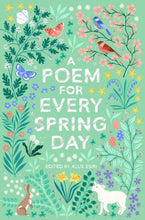 Load image into Gallery viewer, A Poem for Every Spring Day
