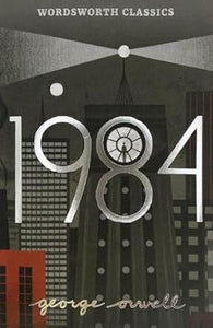 Orwell: Nineteen Eighty Four