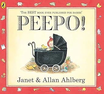 Peepo- Janet and Allan Ahlberg