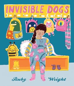 Invisible Dogs - Ruby Wright