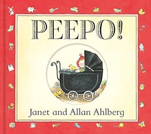 Peepo- Janet and Allan Ahlberg