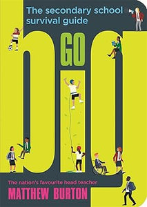 Go Big: The Secondary School Survival Guide
