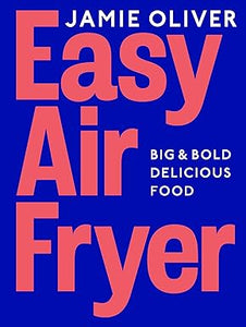 Easy Air Fryer- Jamie Oliver