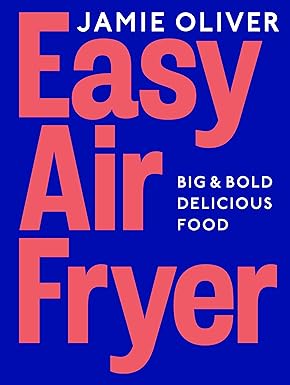 Easy Air Fryer- Jamie Oliver