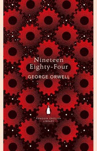 Orwell: Nineteen Eighty Four