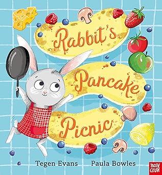 Rabbit's Pancake Picnic -  Tegan Evans; Paula Bowles