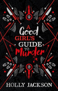 A Good Girl's Guide to Murder: Book 1