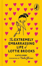 Load image into Gallery viewer, The Extremely Embarrassing Life of Lottie Brooks

