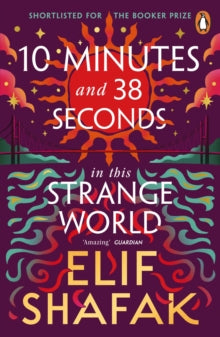 10 Minutes 38 Seconds in This Strange World