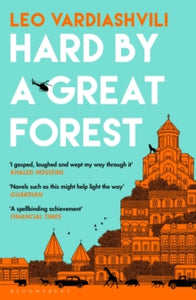 Hard by a Great Forest - Leo Vardiashvili