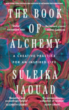 Load image into Gallery viewer, The Book of Alchemy : A Creative Practice for an Inspired Life
