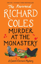 Load image into Gallery viewer, Murder at the Monastery: A Canon Daniel Clement Mystery - Rev. Richard Coles
