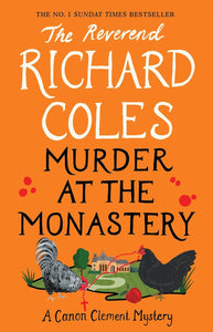 Murder at the Monastery: A Canon Daniel Clement Mystery - Rev. Richard Coles