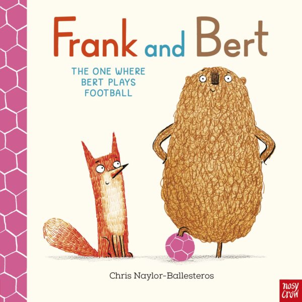 Frank and Bert: The One Where Bert Play Football - Chris Naylor-Ballesteros