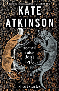 Normal Rules Don't Apply : A dazzling collection of short stories