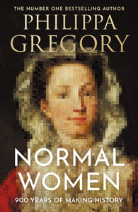 Normal Women : 900 Years of Making History