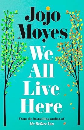 We All Live Here - Jojo Moyes