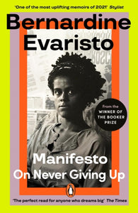 Manifesto : A radically honest and inspirational memoir from Bernadine Evaristo