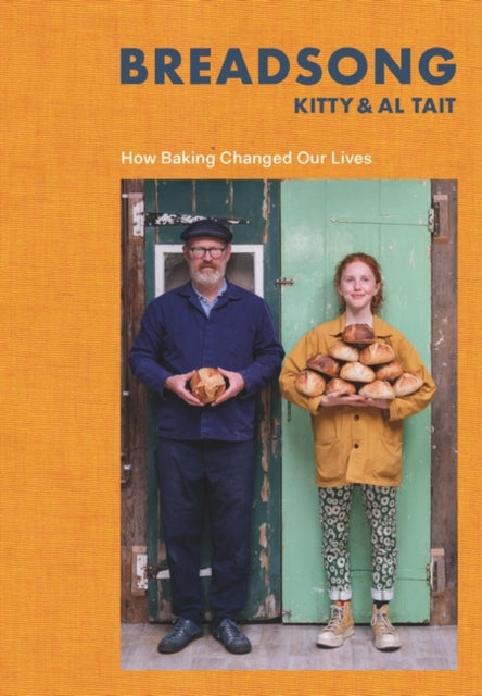 Breadsong : How Baking Changed Our Lives - LOCAL AUTHOR - Orange Bakery Watlington