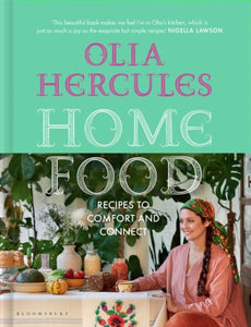 Home Food : Recipes to Comfort and Connect