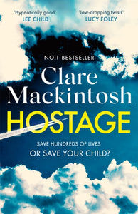 Hostage : The gripping new Sunday Times bestselling thriller