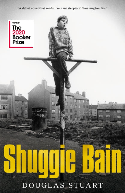 Shuggie Bain : BOOKER PRIZE WINNER 2020
