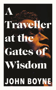 A Traveller at The Gates of Wisdom