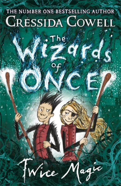 The Wizards of Once: Twice Magic : Book 2
