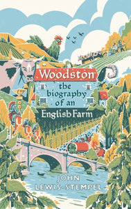 Woodston : The Biography of an English Farm